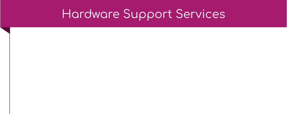 Hardware Support Services