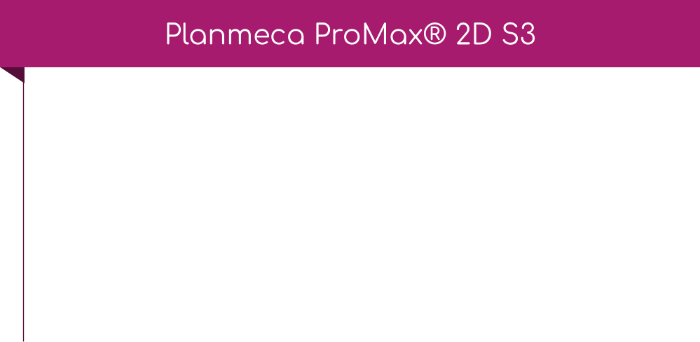 Planmeca ProMax® 2D S3